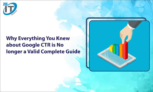 Why everything you knew about Google CTR is no longer a valid
