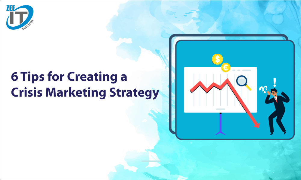 6 Tips for Creating a Crisis Marketing Strategy