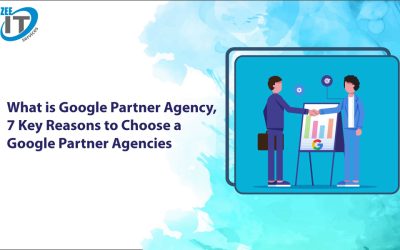 What is Google Partner Agency? 7 Key Reasons to Choose a Google Partner Agencies