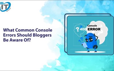 What common Console Errors should Bloggers be Aware of?
